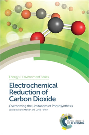 Electrochemical Reduction of Carbon Dioxide: Overcoming the Limitations of Photosynthesis