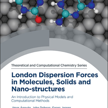 London Dispersion Forces in Molecules, Solids and Nano-structures: An Introduction to Physical Models and Computational Methods