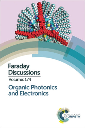 Organic Photonics and Electronics: Faraday Discussion 174