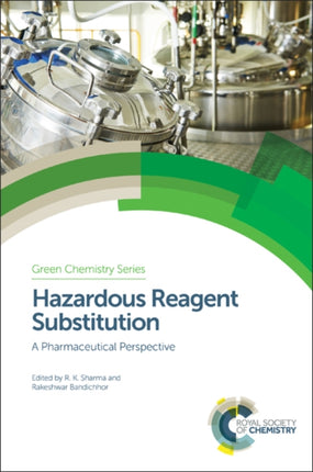 Hazardous Reagent Substitution: A Pharmaceutical Perspective