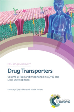 Drug Transporters: Volume 1: Role and Importance in ADME and Drug Development