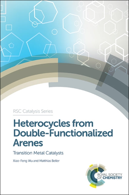 Heterocycles from Double-Functionalized Arenes: Transition Metal Catalyzed Coupling Reactions