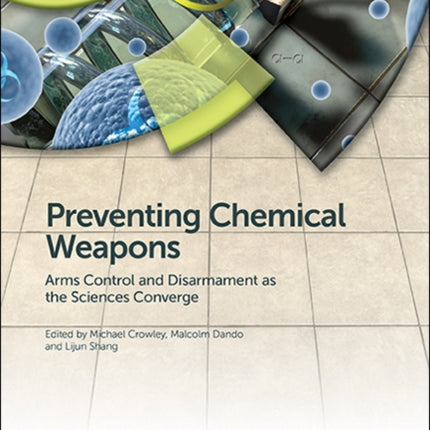 Preventing Chemical Weapons: Arms Control and Disarmament as the Sciences Converge