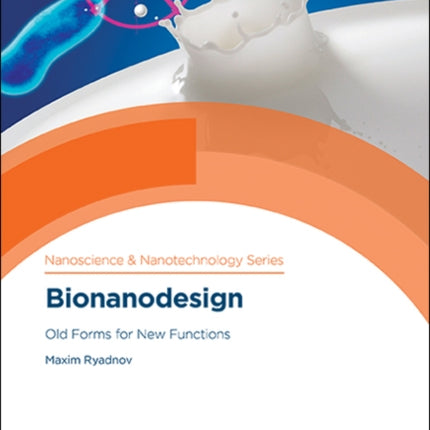 Bionanodesign: Old Forms for New Functions