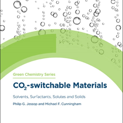 CO2-switchable Materials: Solvents, Surfactants, Solutes and Solids