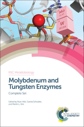 Molybdenum and Tungsten Enzymes Complete Set Metallobiology Volume 57