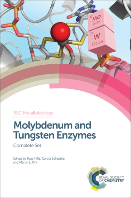 Molybdenum and Tungsten Enzymes Complete Set Metallobiology Volume 57