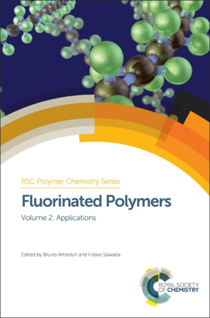 Fluorinated Polymers: Volume 2: Applications