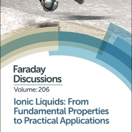 Ionic Liquids: From Fundamental Properties to Practical Applications