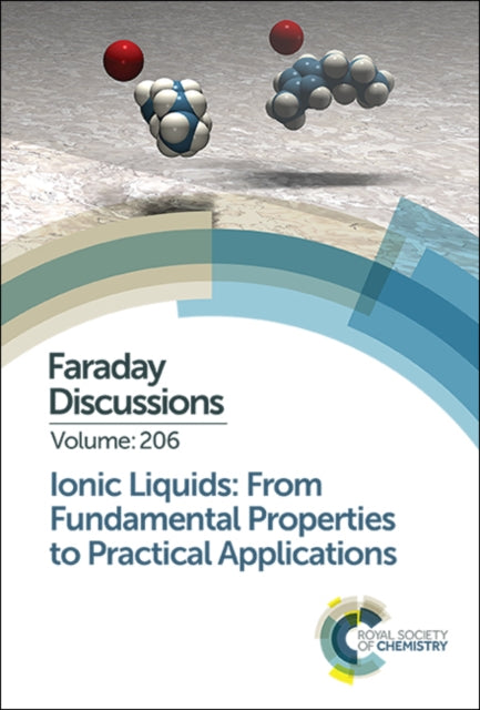 Ionic Liquids: From Fundamental Properties to Practical Applications