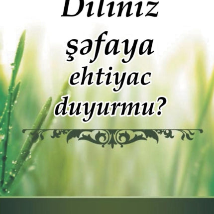 Does Your Tongue Need Healing? (Azeri)