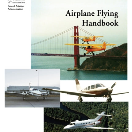 Airplane Flying Handbook (FAA-H-8083-3a)