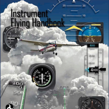 Instrument Flying Handbook (FAA-H-8083-15a) (Revised Edition)