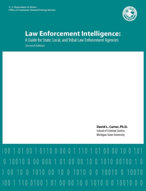 Law Enforcement Intelligence: A Guide for State,