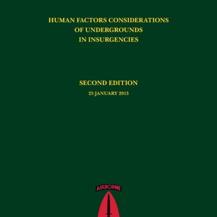 Human Factors Considerations of Undergrounds in Insurgencies (Assessing Revolutionary and Insurgent Strategies Series)