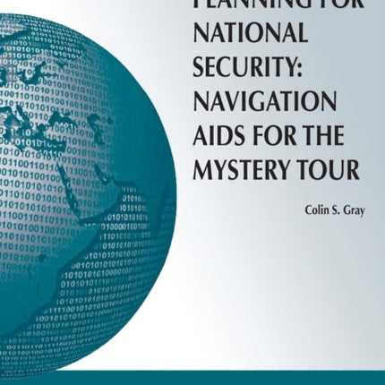 Defense Planning for National Security: Navigation AIDS for the Mystery Tour