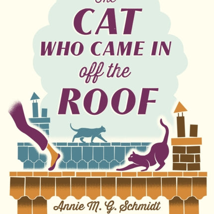 The Cat Who Came in Off the Roof