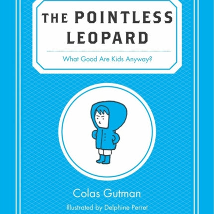 The Pointless Leopard: What Good are Kids Anyway?