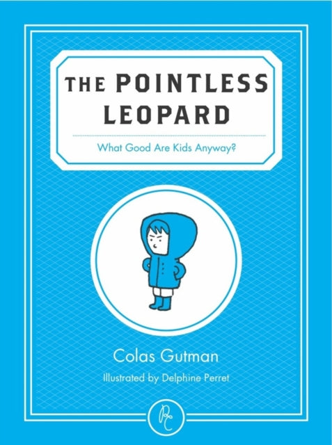 The Pointless Leopard: What Good are Kids Anyway?