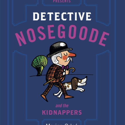 Detective Nosegoode and the Kidnappers