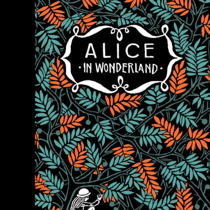 Alice’s Adventures in Wonderland & Through the Looking-Glass