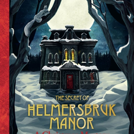 The Secret of Helmersbruk Manor: A Christmas Mystery