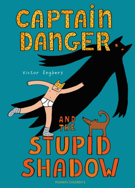 Captain Danger and the Stupid Shadow