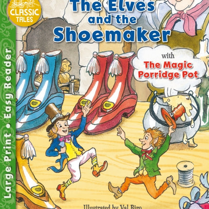 The Elves and the Shoemaker & The Magic Porridge Pot