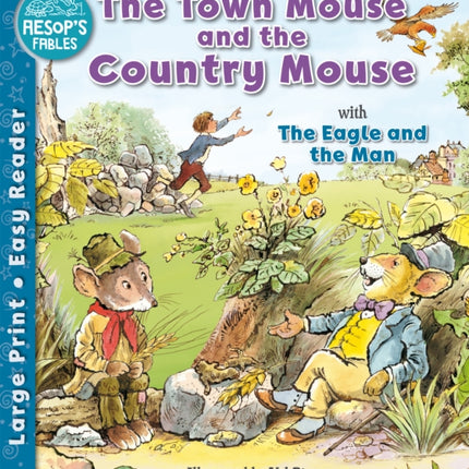 The Town Mouse and the Country Mouse & The Eagle and the Man