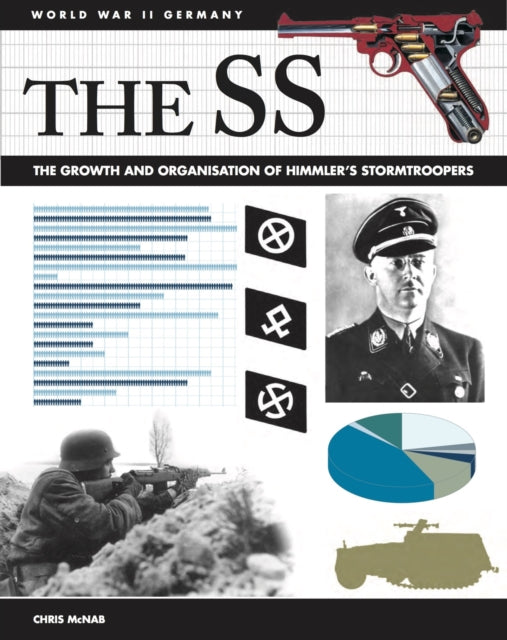 The SS: Facts, Figures and Data for Himmler's Stormtroopers