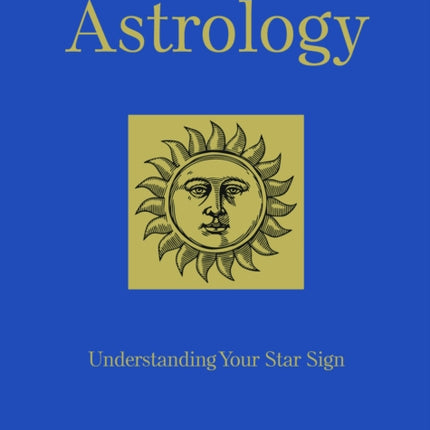 Astrology: Understanding Your Star Sign