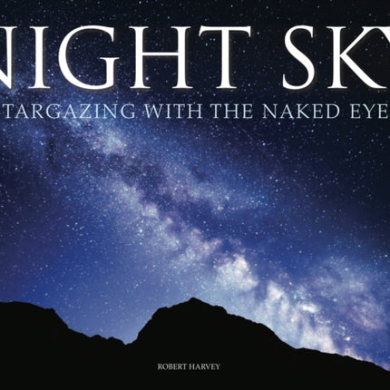 Night Sky: Stargazing with the Naked Eye