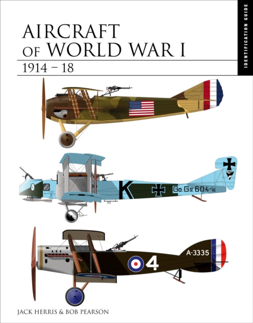 Aircraft of World War I 1914–1918: Identification Guide