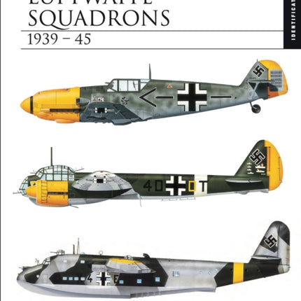 Luftwaffe Squadrons 1939–45: Identification Guide