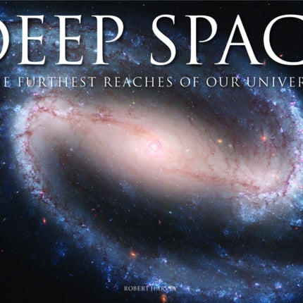 Deep Space: The Furthest Reaches of Our Universe