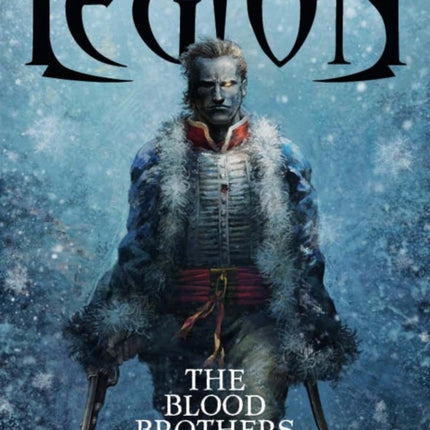 The Chronicles of Legion Vol. 3: The Blood Brothers