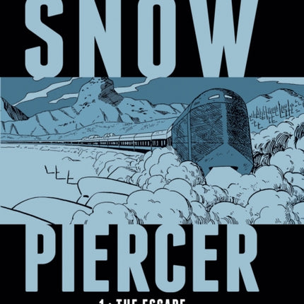 Snowpiercer Vol. 1 The Escape