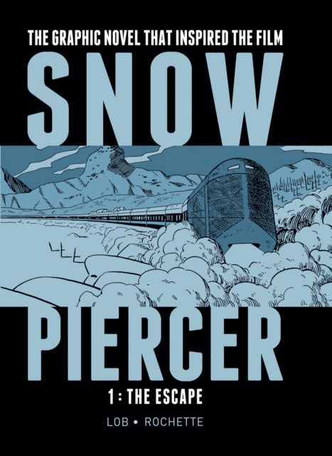 Snowpiercer Vol. 1 The Escape