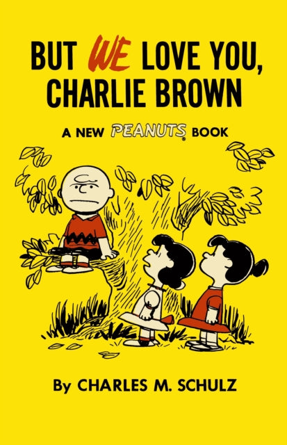 But We Love You Charlie Brown