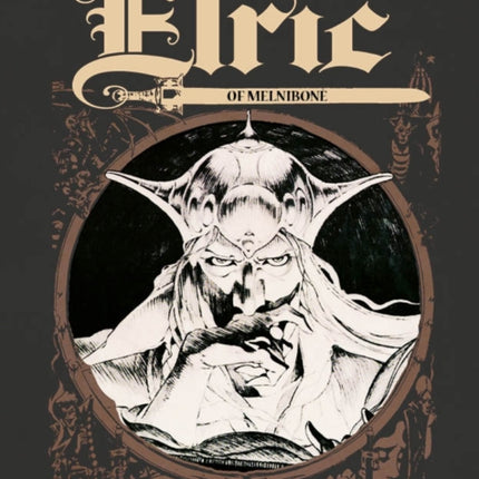 The Michael Moorcock Library Vol.1: Elric of Melnibone