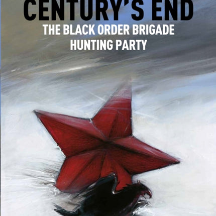 Century's End: The Black Order Brigade Hunting Party