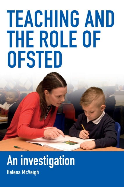 Teaching and the Role of Ofsted: An investigation