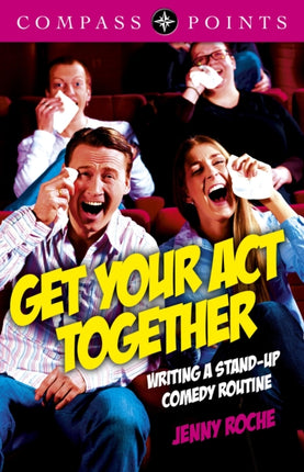 Compass Points: Get Your Act Together – Writing A Stand–up Comedy Routine