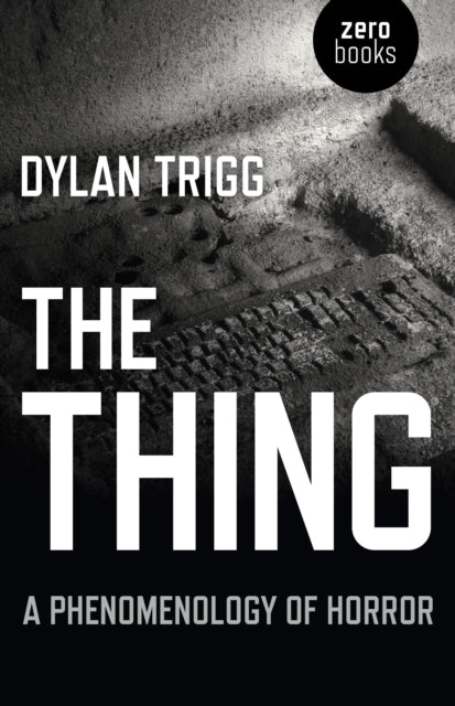 Thing, The – A Phenomenology of Horror