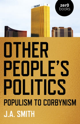 Other People's Politics: Populism to Corbynism