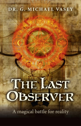 Last Observer The  A magical battle for reality