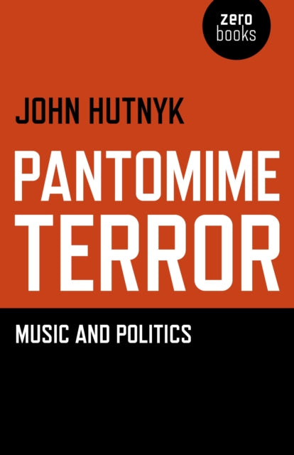 Pantomime Terror  Music and Politics