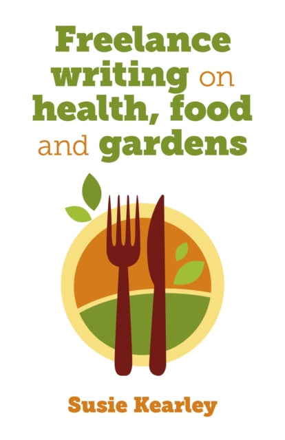 Freelance writing on health, food and gardens