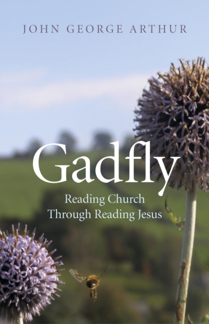 Gadfly Reading Church Through Reading Jesus