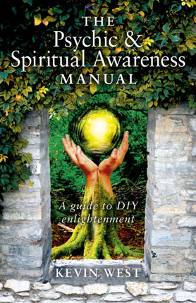 Psychic & Spiritual Awareness Manual, The – A